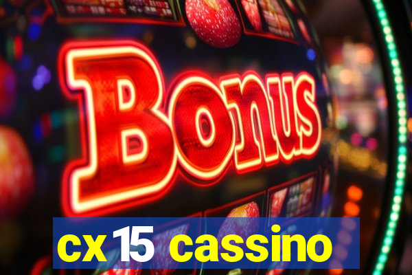 cx15 cassino